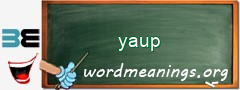 WordMeaning blackboard for yaup